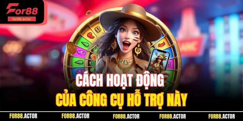 Cách hoạt động của công cụ hỗ trợ này