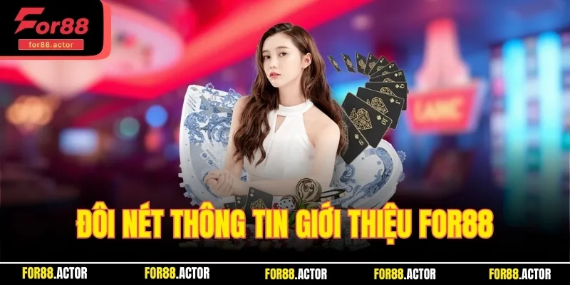Đôi nét giới thiệu For88