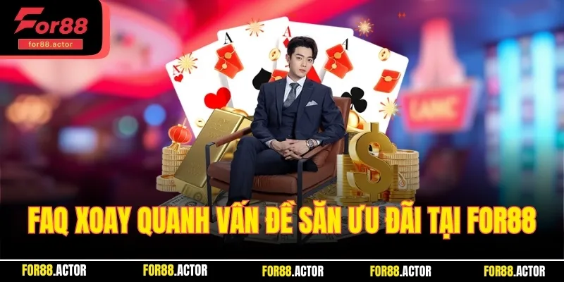 FAQ xoay quanh vấn đề săn ưu đãi tại nhà cái