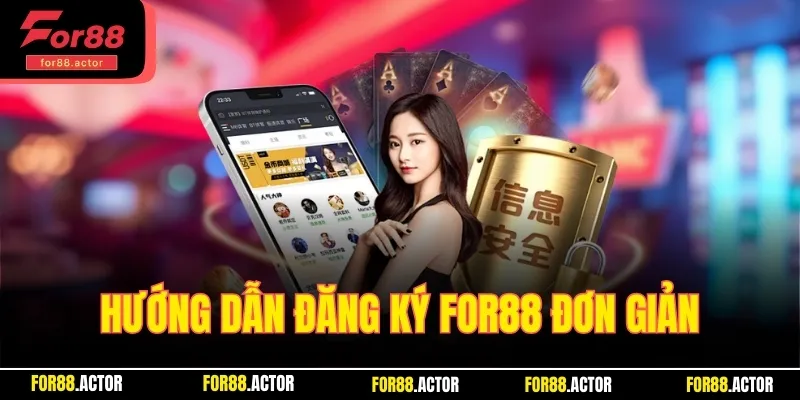 Hướng dẫn đăng ký For88 đơn giản ai cũng làm được 
