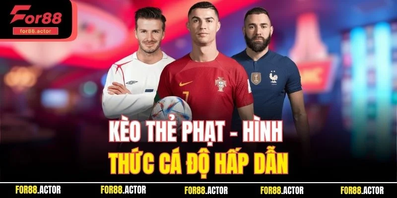 Kèo thẻ phạt - Hình thức cá độ hấp dẫn