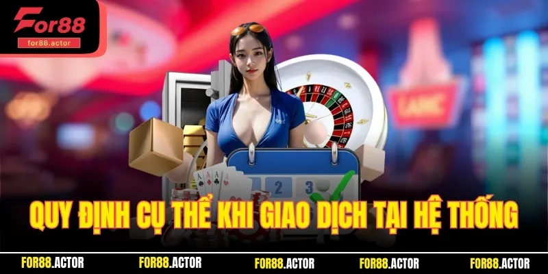 Quy định cụ thể về vấn đề thực hiện giao dịch tại hệ thống