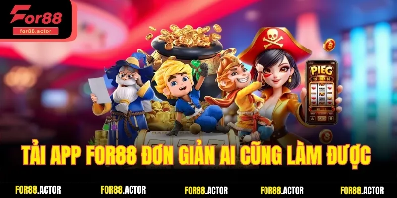 Tải app For88 đơn giản ai cũng làm được 