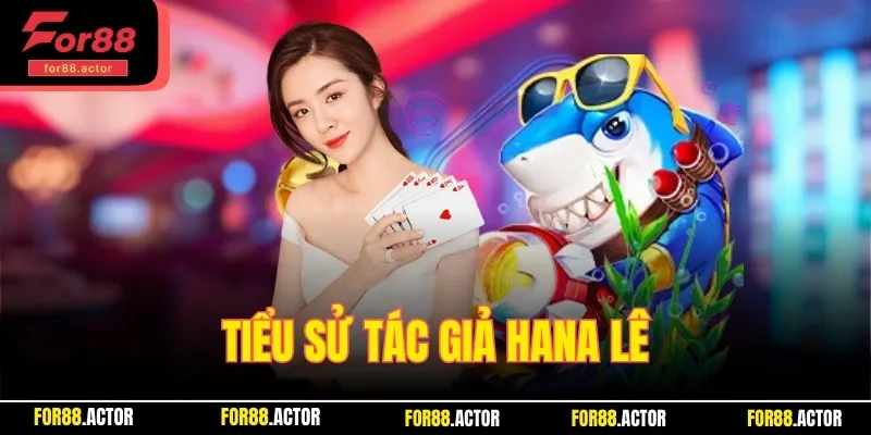 Tiểu sử tác giả Hana Lê